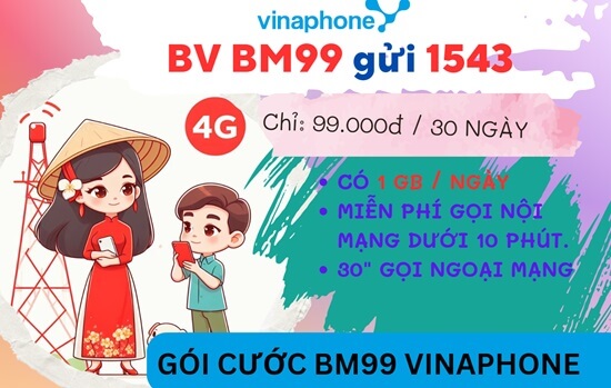 Đăng ký gói cước BM99N Vinaphone: Xả láng data, gọi thả ga, giá chỉ 99K/tháng